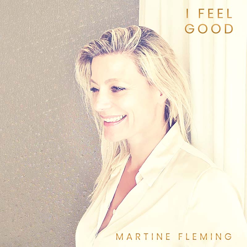 Martine Fleming-I Feel Good-Artwork_800x800 low res